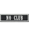 Naszywka No Club 10 cm x 2,5 cm