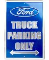 Plechová cedule Ford Truck Parking Only 45cm x 30 cm