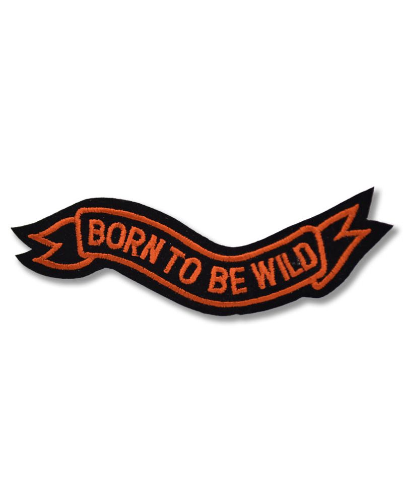 Moto nášivka Born To Be Wild stužka 13cm x 3cm