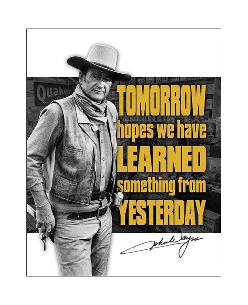 Tablica metalowa John Wayne - Tomorrow 40 cm x 32 cm