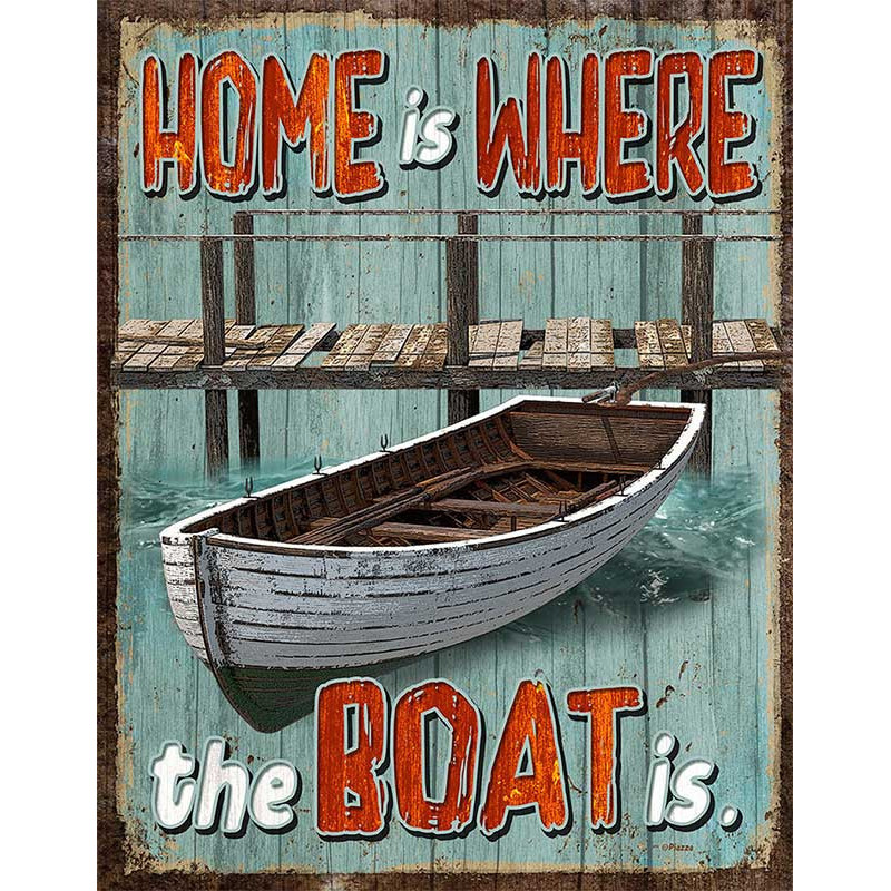 Plechová cedule Home is Where Boat is 32 cm x 40 cm